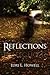 Reflections by Lori Lynn Howell Reflections by Lori Lynn Howell