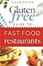 The Gluten Free Fast Food G...