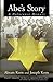 Abe's Story: A Holocaust Memoir