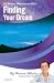 Finding Your Dream by Marcia Wieder