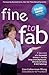fine to fab: 7 Secrets of a...