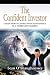 The Confident Investor by Sean O'Shaughnessey