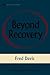 Beyond Recovery: Nonduality and the Twelve Steps
