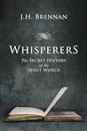 Whisperers: The Secret History of the Spirit World