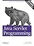 Java Servlet Programming: Help for Server Side Java Developers