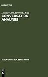 Conversation Analysis: The Sociology of Talk (Janua Linguarum. Series Minor, 200) Conversation Analysis: The Sociology of Talk (Janua Linguarum. Series Minor, 200)