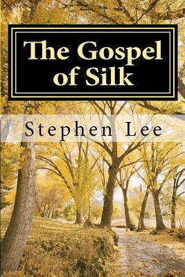 The Gospel of Silk (Paperback)
