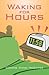 Waking for Hours