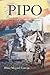 Pipo: A Son’s Recollection of Those Unique, Eternal and Magical Moments with His Father