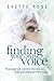 Finding Your Own Voice: Your Past Can Control Who You Are, Until, You Find Your Own Voice