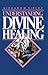Understanding Divine Healing by Richard Sipley