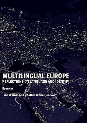 Multilingual Europe: Reflections on Language and Identity (Hardcover)
