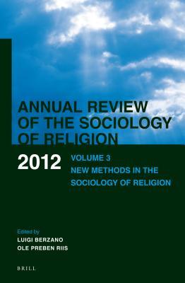 Annual Review of the Sociology of Religion: Volume 3: New Methods in the Sociology of Religion (Kindle Edition)