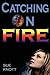 Catching On Fire