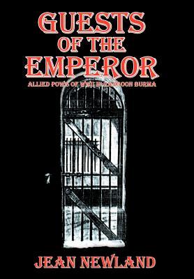 Guests of the Emperor: ALLIED POW'S OF WWll IN RANGOON BURMA