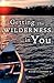 Getting the Wilderness in You by William M. Sanderson II