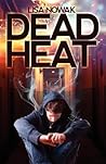 Dead Heat by Lisa Nowak