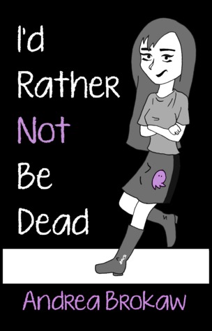 I'd Rather Not be Dead