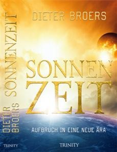 Sonnenzeit. Aufbruch in eine neue Ära