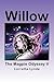 Willow: The Magpie Odyssey V