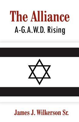 The Alliance: A-G.A.W.D. Rising