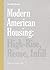Modern American Housing: High-Rise, Reuse, Infill (New City Books)