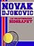 Novak Djokovic: An Unauthorized Biography