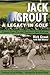 Jack Grout: A Legacy in Golf