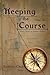 Keeping the Course by Barbara Coyle