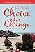 Choice for Change by Anita Wheatley