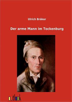 Der arme Mann im Tockenburg