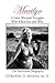 Marilyn: A Great Woman's Struggles: Who Killed Her and Why. the Psychiatric Biography