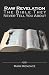 Raw Revelation: The Bible They Never Tell You About