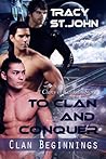 To Clan and Conquer by Tracy St. John