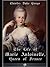 The Life of Marie Antionette, Queen of France