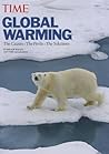 TIME Global Warming (Revised and Updated): The Causes, The Perils, The Solutions