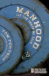 Manhood: Let the Truth Be Told