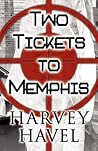 Two Tickets to Memphis Two Tickets to Memphis