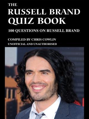 The Russell Brand Quiz Book: 100 Questions on Russel Brand