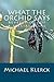 What The Orchid Says: revel...