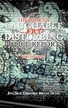 The Book on Laughable and Disturbing Police Reports: First Edition