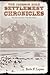 The Jackson Hole Settlement Chronicles: The Lives and Times of the First Settlers