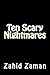 Ten Scary Nightmares by Zahid Zaman