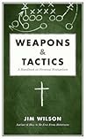 Weapons and Tactics: A Handbook on Personal Evangelism