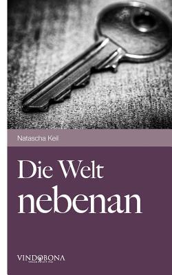 Die Welt Nebenan (German Edition)