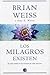Los Milagros Existen