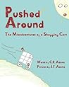 Pushed Around: The Misadventures of a Shopping Cart