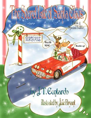 The Secret Life of Santa Claus!: Special Edition Book 4 (The Secret Life Series)
