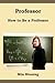 Professor: How to be a professor