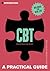 Introducing Cognitive Behavioural Therapy: A Practical Guide